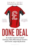 Done Deal: An Insider's Guide to Football Contracts, Multi-Million Pound Transfers and Premier League Big Business