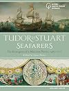 Tudor and Stuart Seafarers: The Emergence of a Maritime Nation, 1485-1707