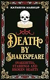 Death By Shakespeare: Snakebites, Stabbings and Broken Hearts