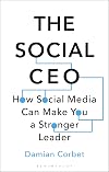 The Social CEO: How Social Media Can Make You A Stronger Leader