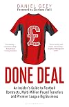 Done Deal: An Insider's Guide to Football Contracts, Multi-Million Pound Transfers and Premier League Big Business