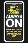 Always On: Hope and Fear in the Social Smartphone Era