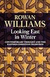 Looking East in Winter: Contemporary Thought and the Eastern Christian Tradition