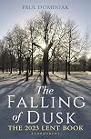 The Falling of Dusk: The 2023 Lent Book