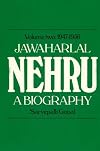 Jawaharlal Nehru: A Biography, Volume 2: 1947-1956
