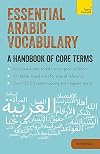 Essential Arabic Vocabulary: A Handbook of Core Terms (Teach Yourself)