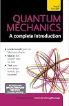 Quantum Mechanics: A Complete Introduction