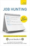 Job Hunting in 4 Weeks: The Complete Guide to Success: Teach Yourself