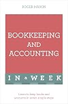 Bookkeeping and Accounting in a Week: Teach Yourself (Teach Yourself: In a Week)