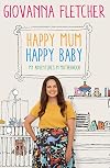 Happy Mum, Happy Baby: My adventures into motherhood