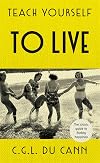 Teach yourself to live