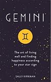 Gemini: The Art of Living Well and Finding Happiness According to Your Star Sign