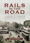 Rails in the Road: A History of Tramways in Britain and Ireland