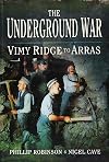 The Underground War: Vimy Ridge to Arras