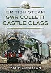 British Steam: GWR Collett Castle Class