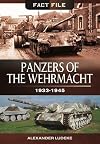 Panzers of the Wehrmacht: 1933-1945 (Fact File)