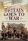 Britain Goes to War: How the First World War Began to Reshape the Nation