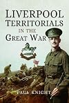 Liverpool Territorials in the Great War