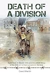 Death of a Division: Eight Days in March 1918 and the Untold Story of the 66th (2/1st East Lancashire) Division