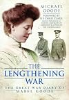 The lengthening war : the Great War diary of Mabel Goode