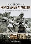 French Army at Verdun (Images of War)