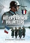 Hitler’s French Volunteers