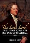 The Late Lord: The Life of John Pitt - 2nd Earl of Chatham