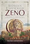Roman Emperor Zeno: The Perils of Power Politics in Fifth-Century Constantinople