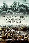 Voices in Flight: Escaping Soldiers and Airmen of World War I