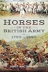 Horses in the British Army 1750 to 1950