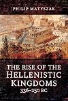 The Rise of the Hellenistic Kingdoms 336–250 BC
