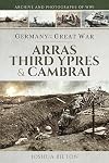 Germany in the Great War: Arras, Third Ypres & Cambrai