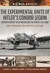 The Experimental Units of Hitler's Condor Legion: German Aircraft In Action During the Spanish Civil War (Air War Archive)