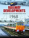 Railway Developments Around Leeds and Bradford Since 1968