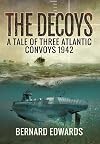 The Decoys: A Tale of Three Atlantic Convoys 1942