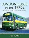 London Buses in the 1970s: Volume 2 - 1975–1979: From Crisis to Recovery