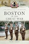 Boston (UK) in the Great War (Your Towns & Cities in the Great War)
