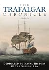 The Trafalgar Chronicle: Number 1: Dedicated to Naval History in the Nelson Era (The Trafalgar Chronicle, New Series)