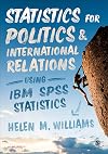 Statistics for Politics and International Relations Using IBM SPSS Statistics