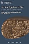 Ancient Egyptians at Play: Board Games Across Borders (Bloomsbury Egyptology)