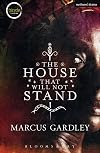 The House That Will Not Stand (Modern Plays)