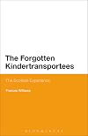 The forgotten kindertransportees : the Scottish experience