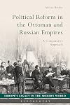 Political reform in the Ottoman and Russian empires : a comparative approach