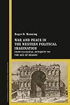War and peace in the Western political imagination : from classical antiquity to the age of reason
