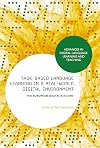 Task-based Language Learning in a Real-World Digital Environment: The European Digital Kitchen (Advances in Digital Language Learning and Teaching)