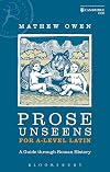 Prose Unseens for A-Level Latin (Latin Language Learning)