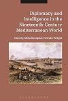 Diplomacy and Intelligence in the Nineteenth-Century Mediterranean World