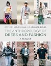 The Anthropology of Dress and Fashion: A Reader