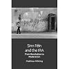 Sinn Féin and the IRA : from revolution to moderation