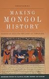 Making Mongol History: Rashid Al-Din and the Jami? Al-Tawarikh (Edinburgh Studies in Classical Islamic History and Culture)